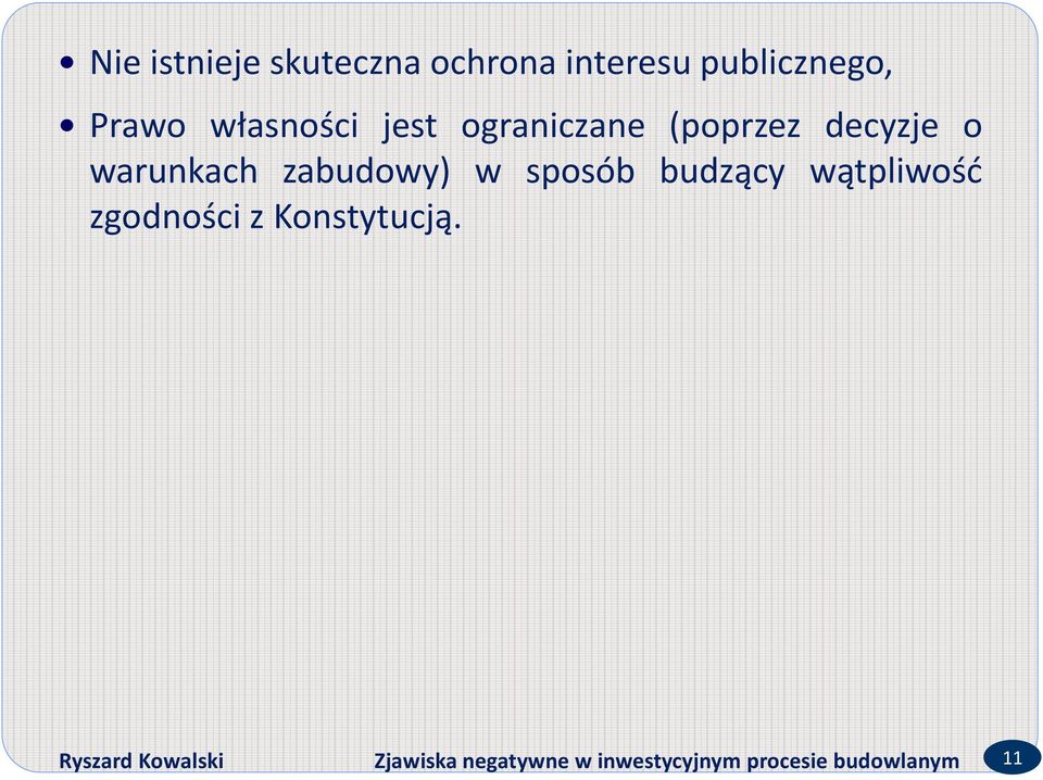 zabudowy) w sposób budzący wątpliwość zgodności z Konstytucją.