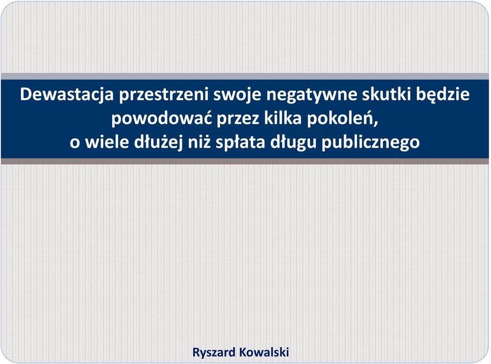 przez kilka pokoleń, o wiele dłużej