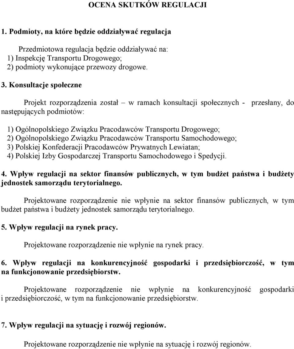 Ogólnopolskiego Związku Pracodawców Transportu Samochodowego; 3) Polskiej Konfederacji Pracodawców Prywatnych Lewiatan; 4)