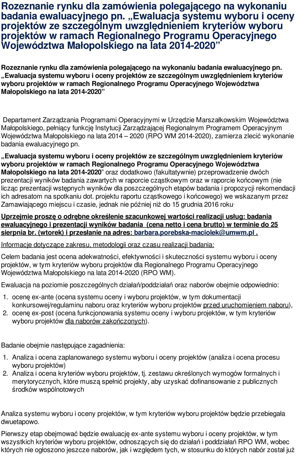 systemu wyboru i oceny projektów ze szczególnym uwzględnieniem kryteriów wyboru projektów w ramach Regionalnego Programu Operacyjnego Województwa Małopolskiego na lata 2014-2020 Departament