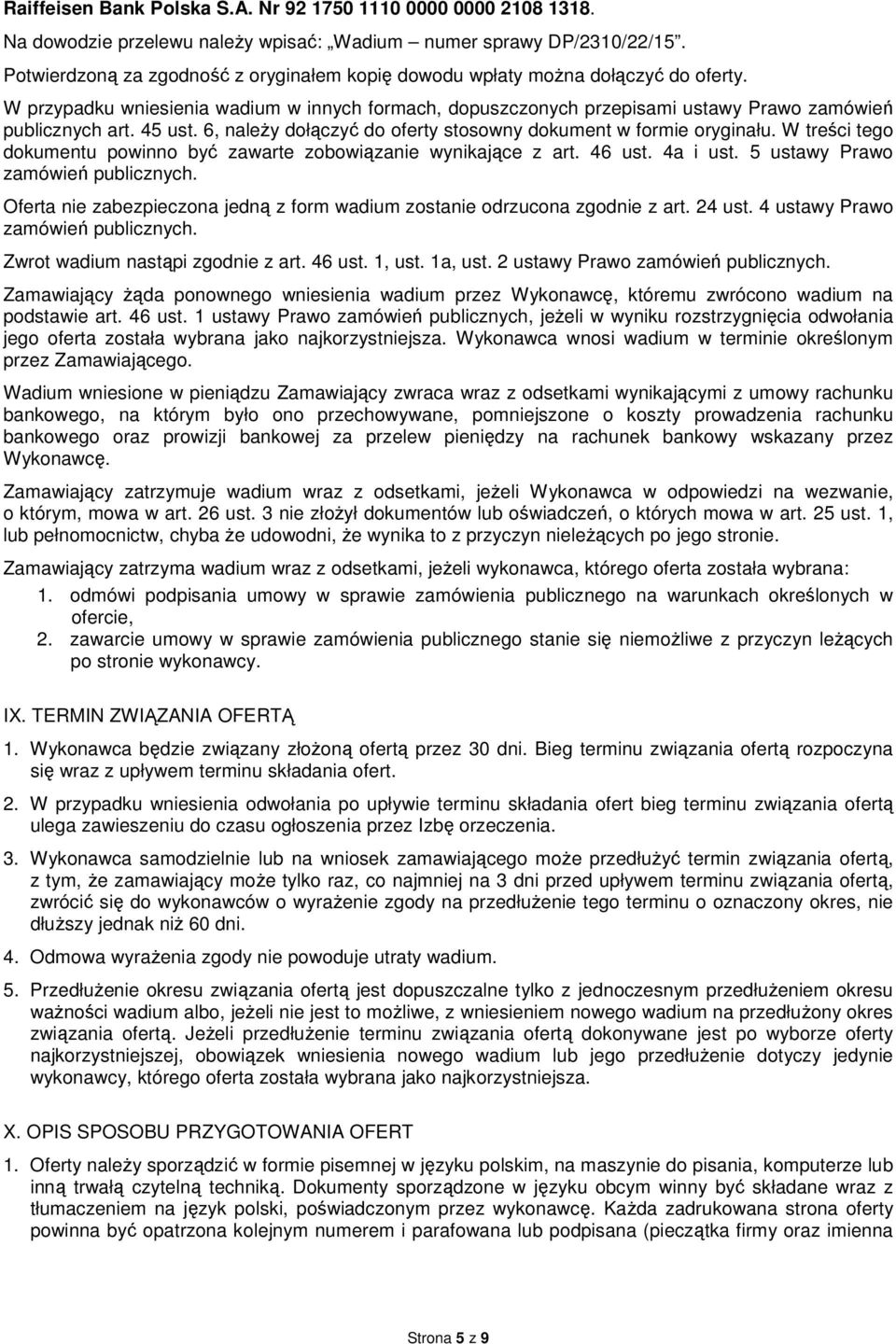 45 ust. 6, należy dołączyć do oferty stosowny dokument w formie oryginału. W treści tego dokumentu powinno być zawarte zobowiązanie wynikające z art. 46 ust. 4a i ust.