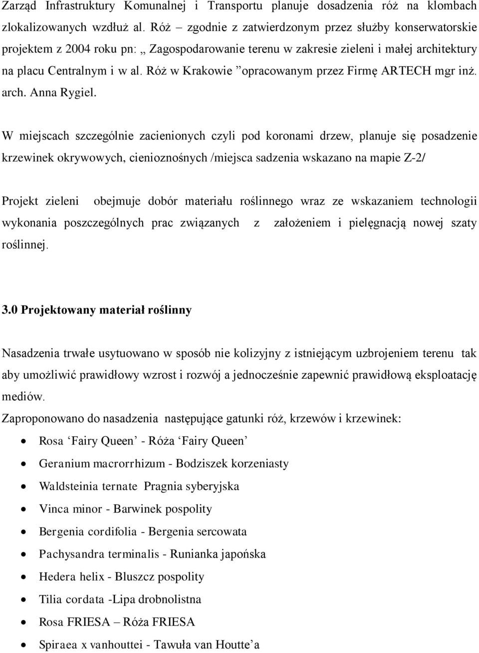 Róż w Krakowie opracowanym przez Firmę ARTECH mgr inż. arch. Anna Rygiel.