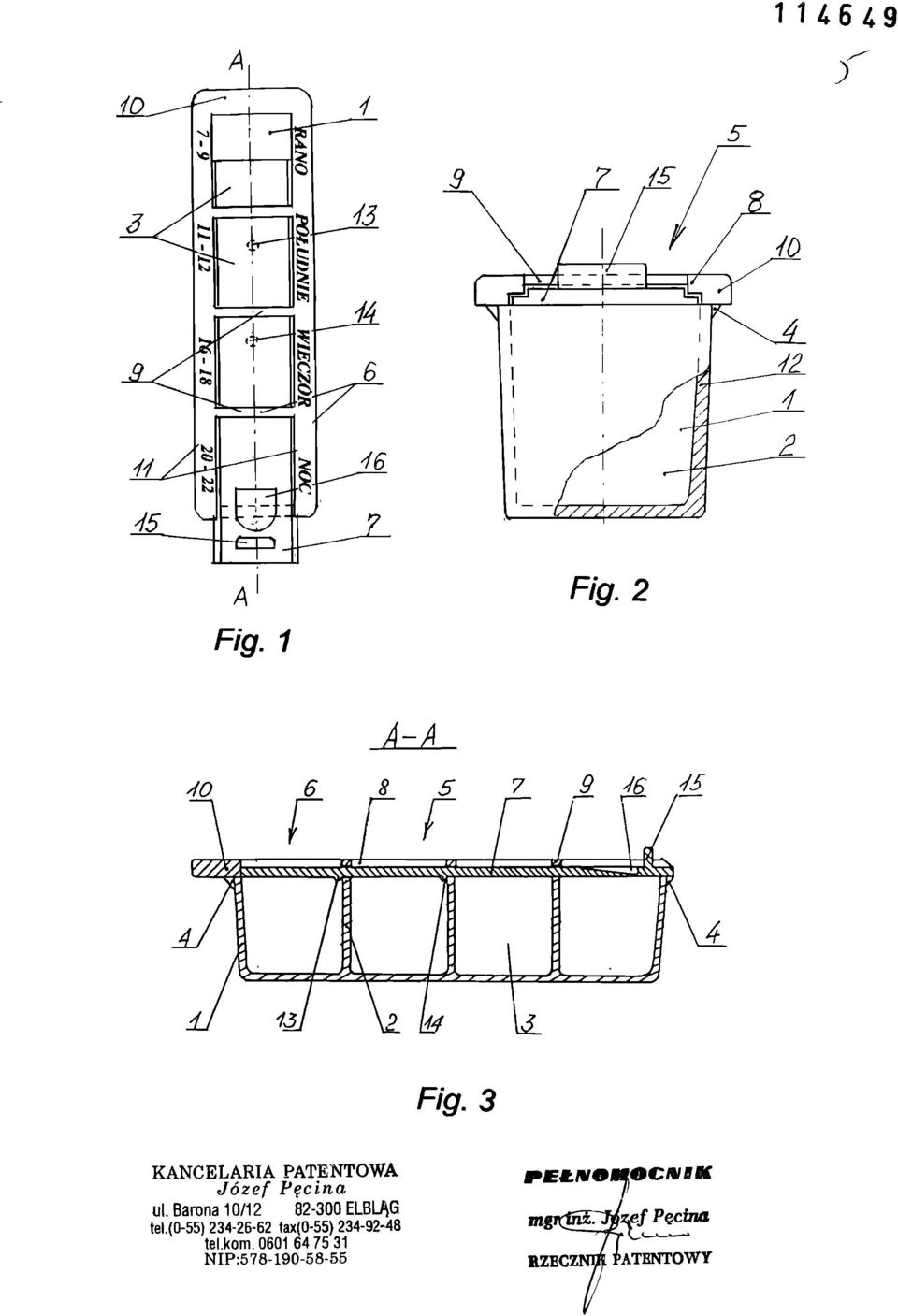 j Ą,,Cy, * s,, 2 44 li Fig. 3 KANCELARIA PATENTOWA Józef Fęcina ul.