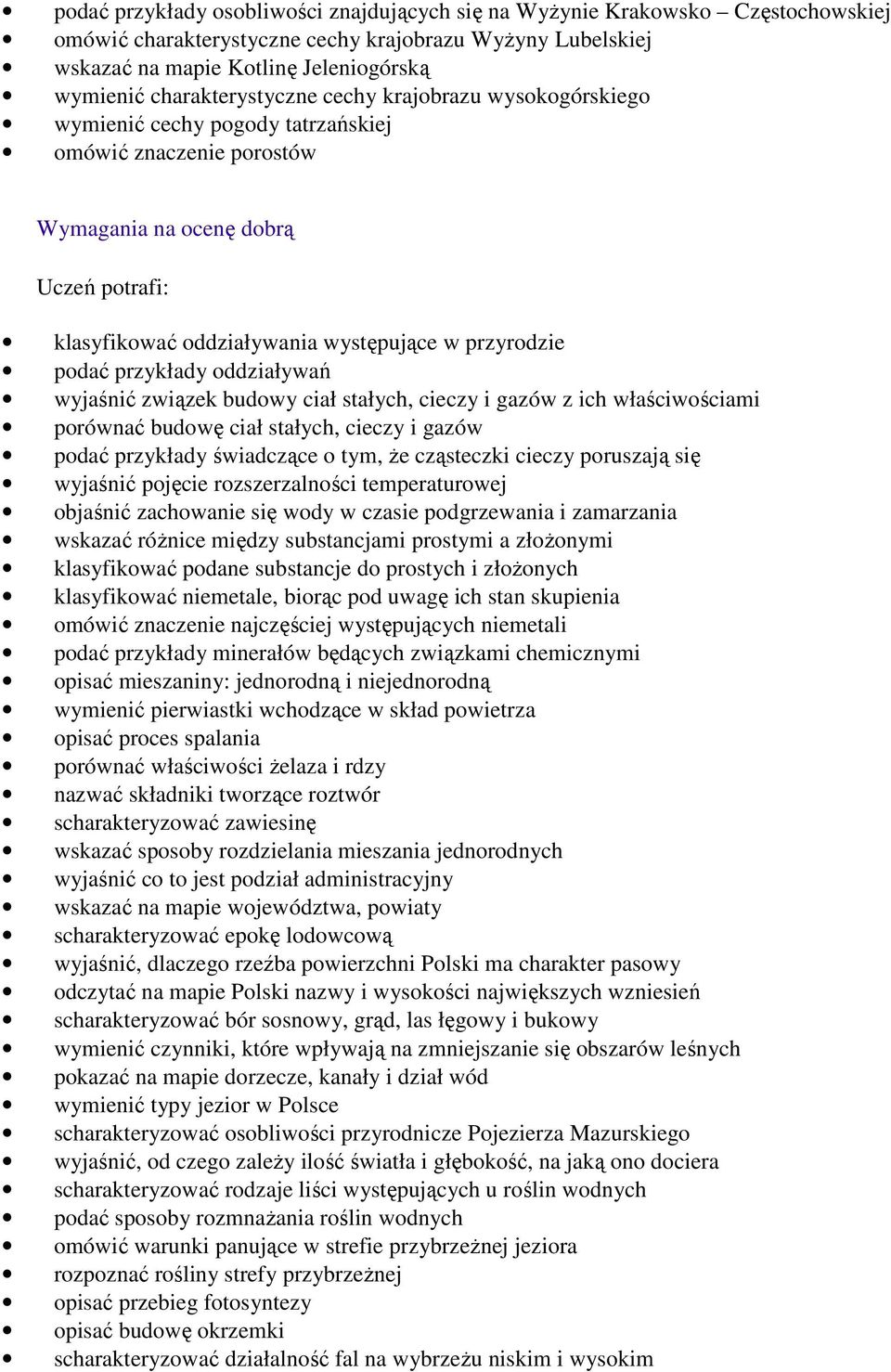 przykłady oddziaływań wyjaśnić związek budowy ciał stałych, cieczy i gazów z ich właściwościami porównać budowę ciał stałych, cieczy i gazów podać przykłady świadczące o tym, Ŝe cząsteczki cieczy