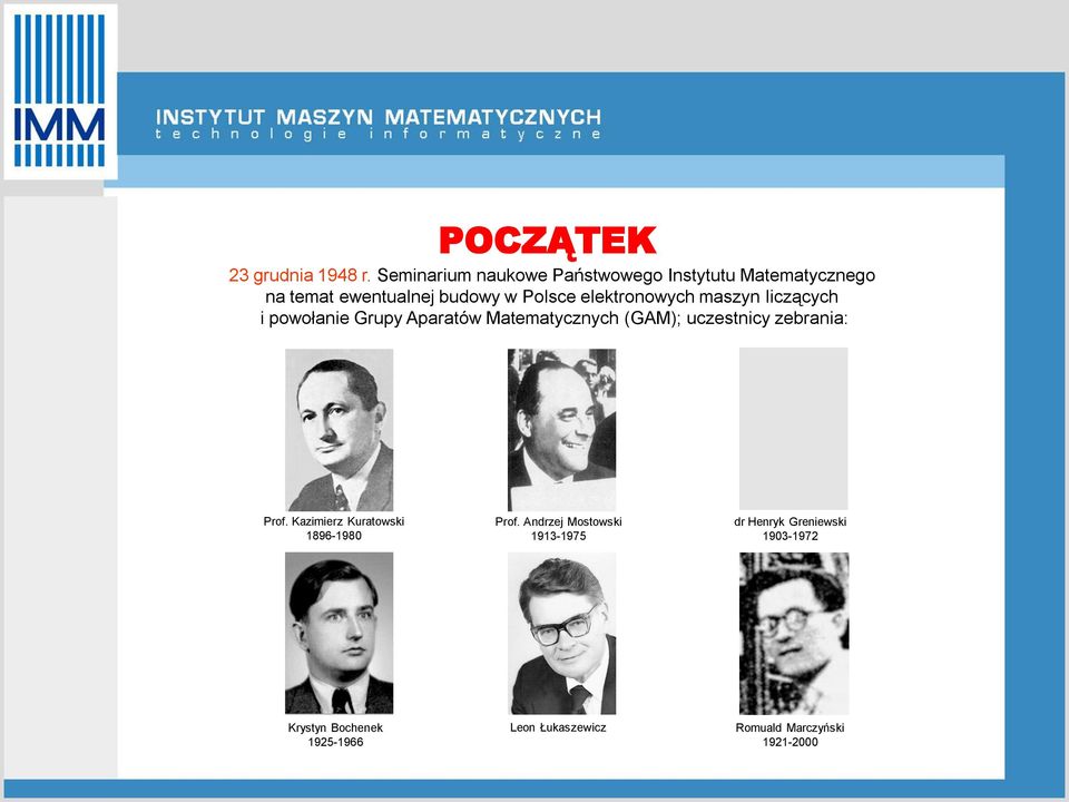 elektronowych maszyn liczących i powołanie Grupy Aparatów Matematycznych (GAM); uczestnicy