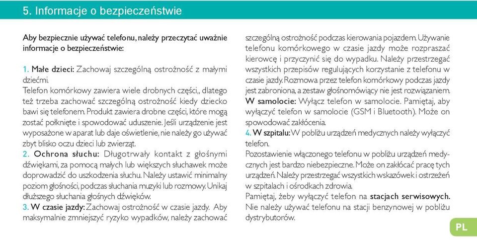 Produkt zawiera drobne części, które mogą zostać połknięte i spowodować uduszenie.