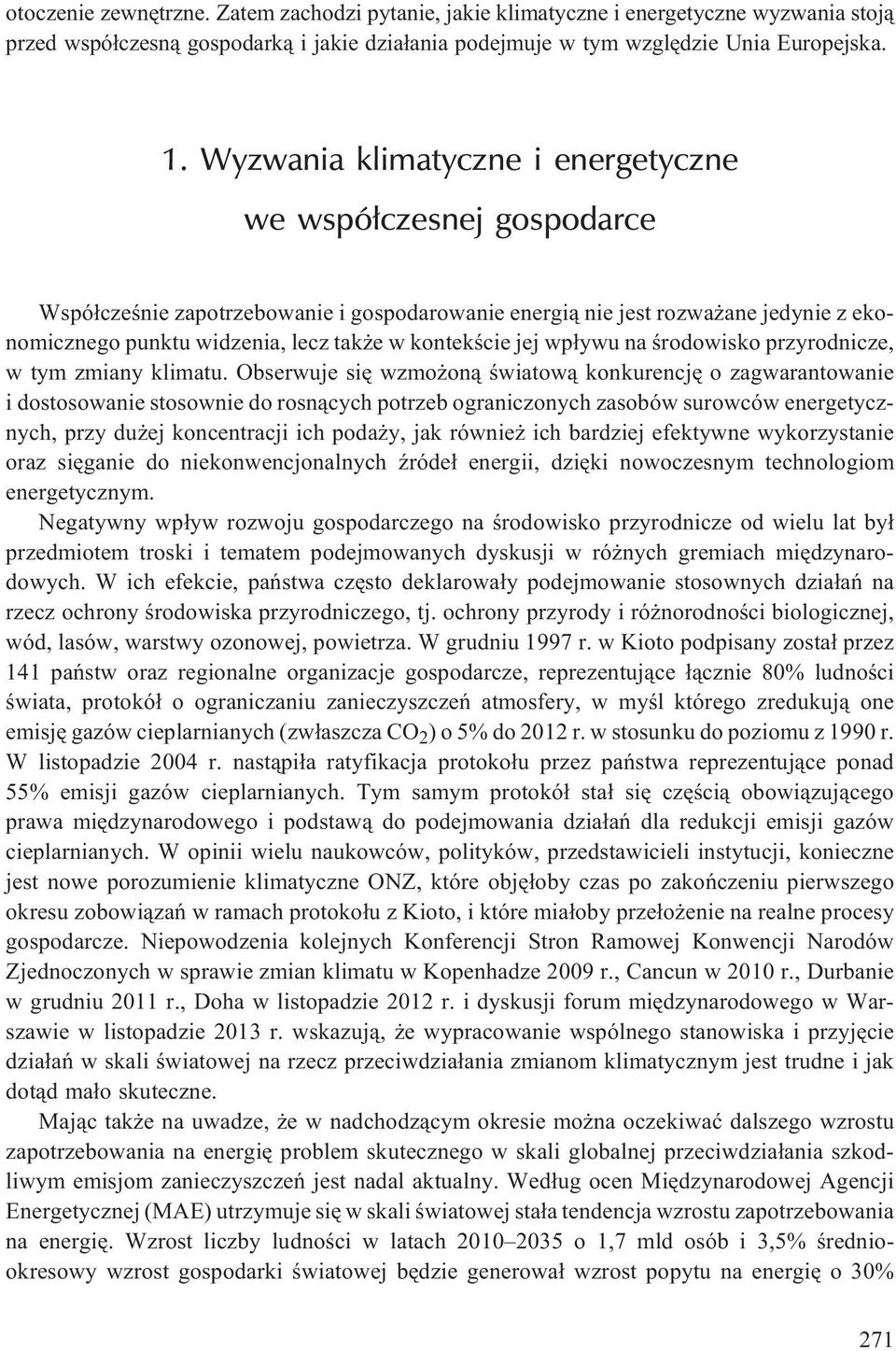 kontekœcie jej wp³ywu na œrodowisko przyrodnicze, w tym zmiany klimatu.