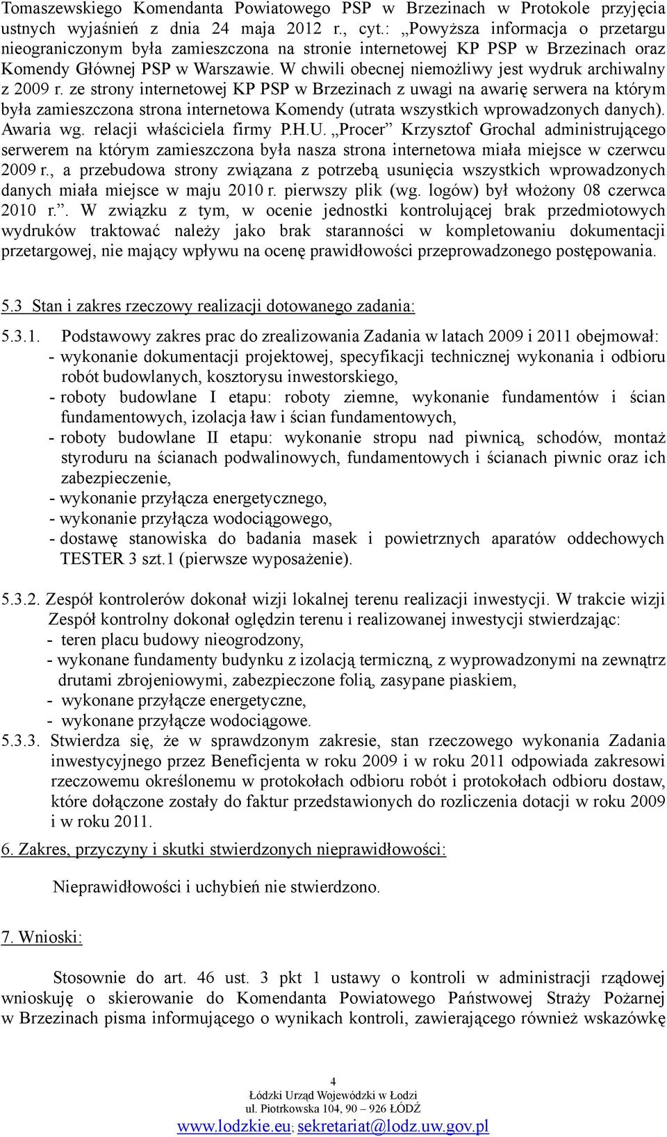 W chwili obecnej niemożliwy jest wydruk archiwalny z 2009 r.