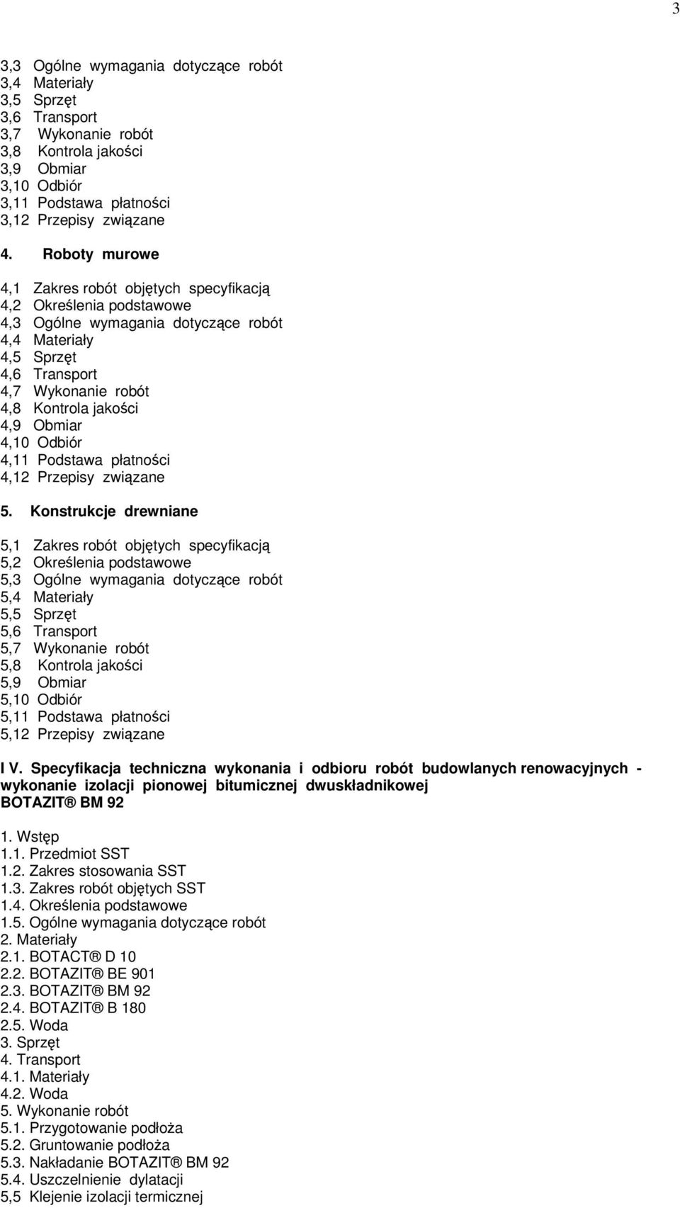 Obmiar 4,10 Odbiór 4,11 Podstawa płatności 4,12 Przepisy związane 5.