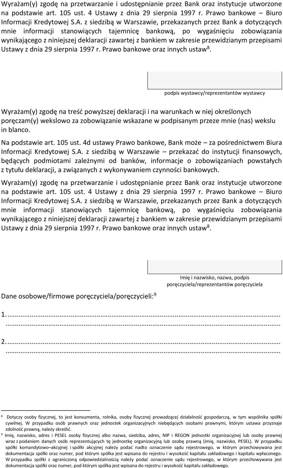 zakresie przewidzianym przepisami Ustawy z dnia 29 sierpnia 1997 r. Prawo bankowe oraz innych ustaw 8.