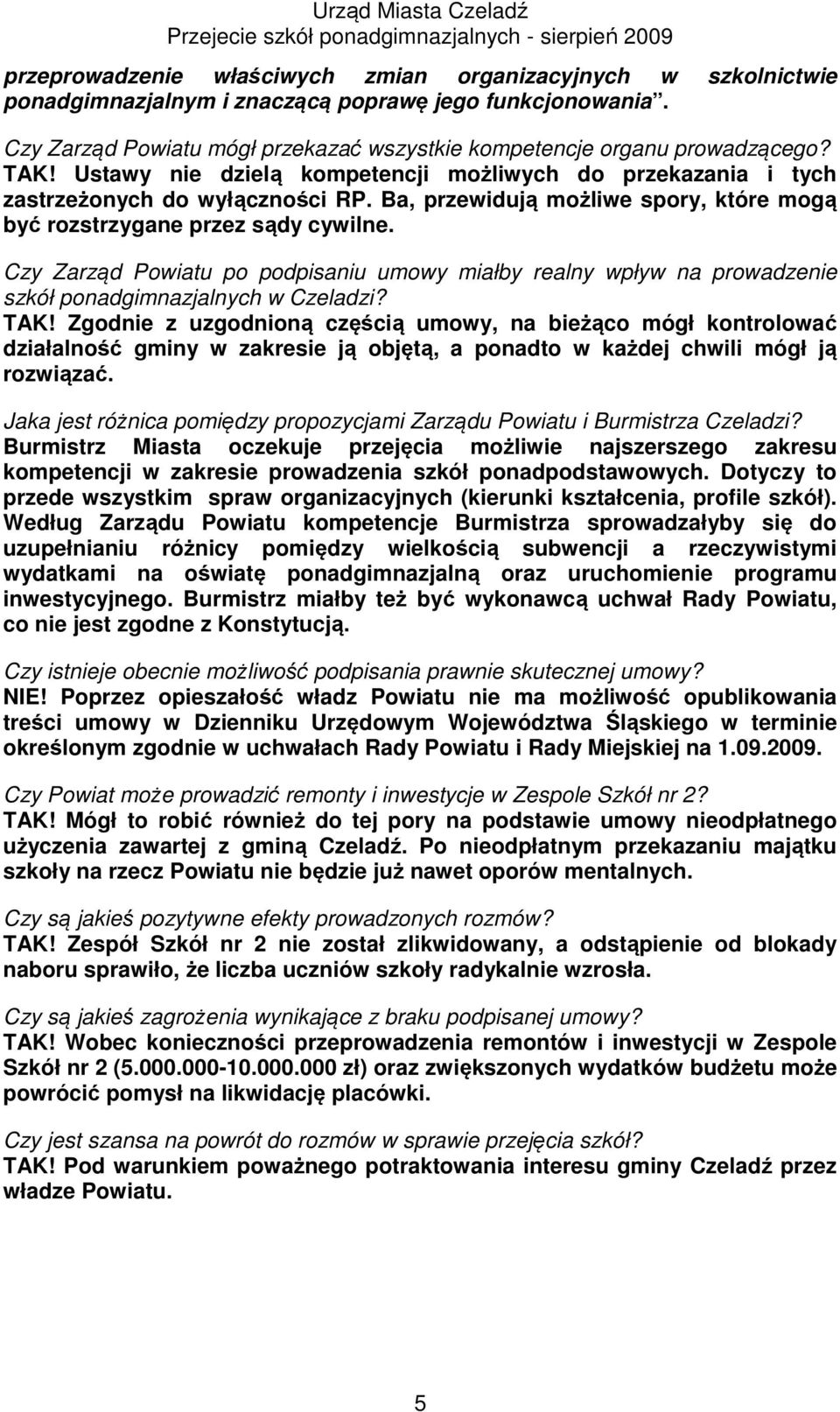 Czy Zarząd Powiatu po podpisaniu umowy miałby realny wpływ na prowadzenie szkół ponadgimnazjalnych w Czeladzi? TAK!