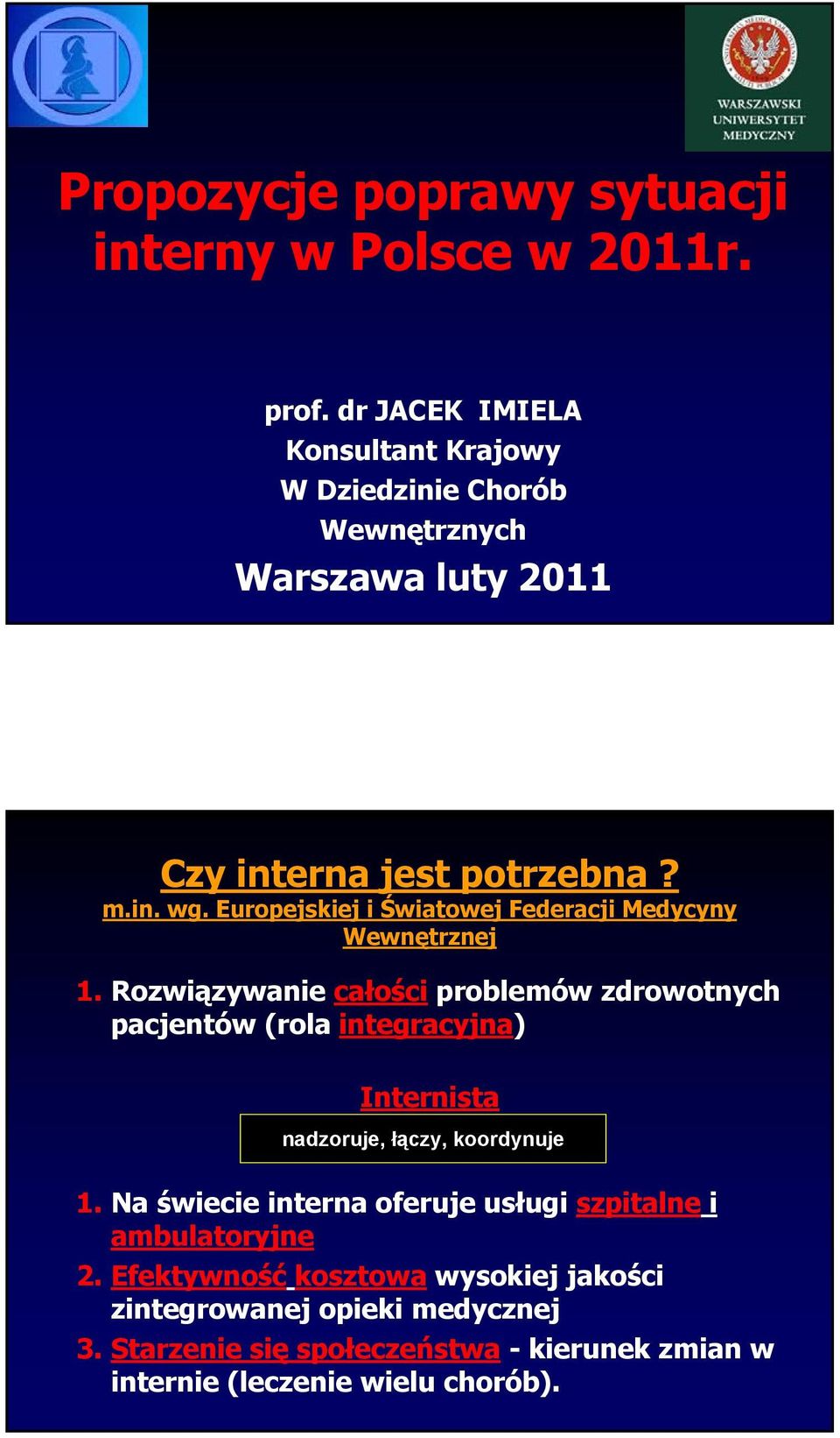 Europejskiej i Światowej Federacji Medycyny Wewnętrznej 1.