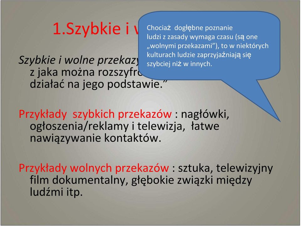 siędo szybkości, z jaka można rozszyfrowaćokreślony przekaz i działać na jego podstawie.