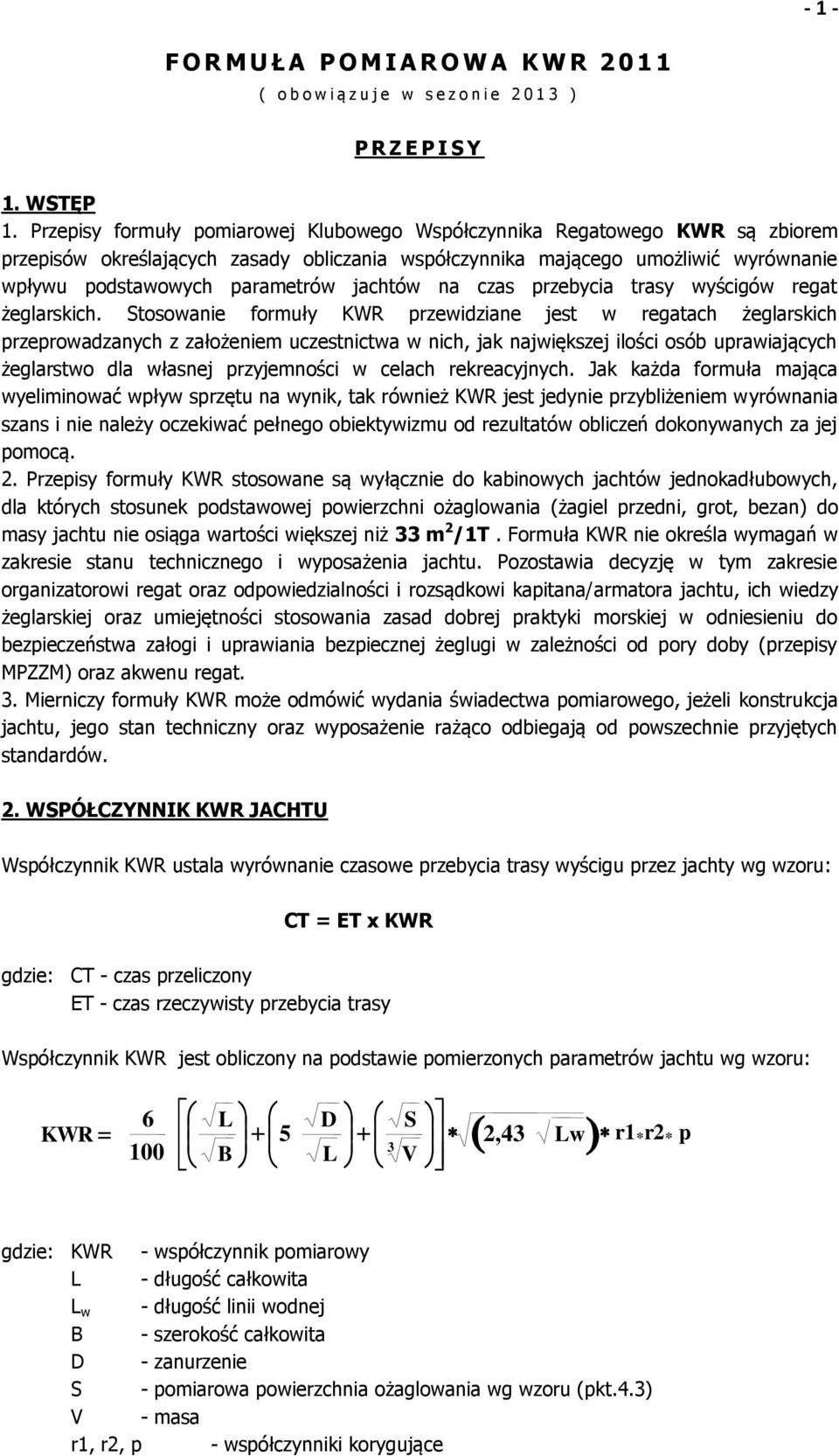 jachtów na czas przebycia trasy wyścigów regat żeglarskich.