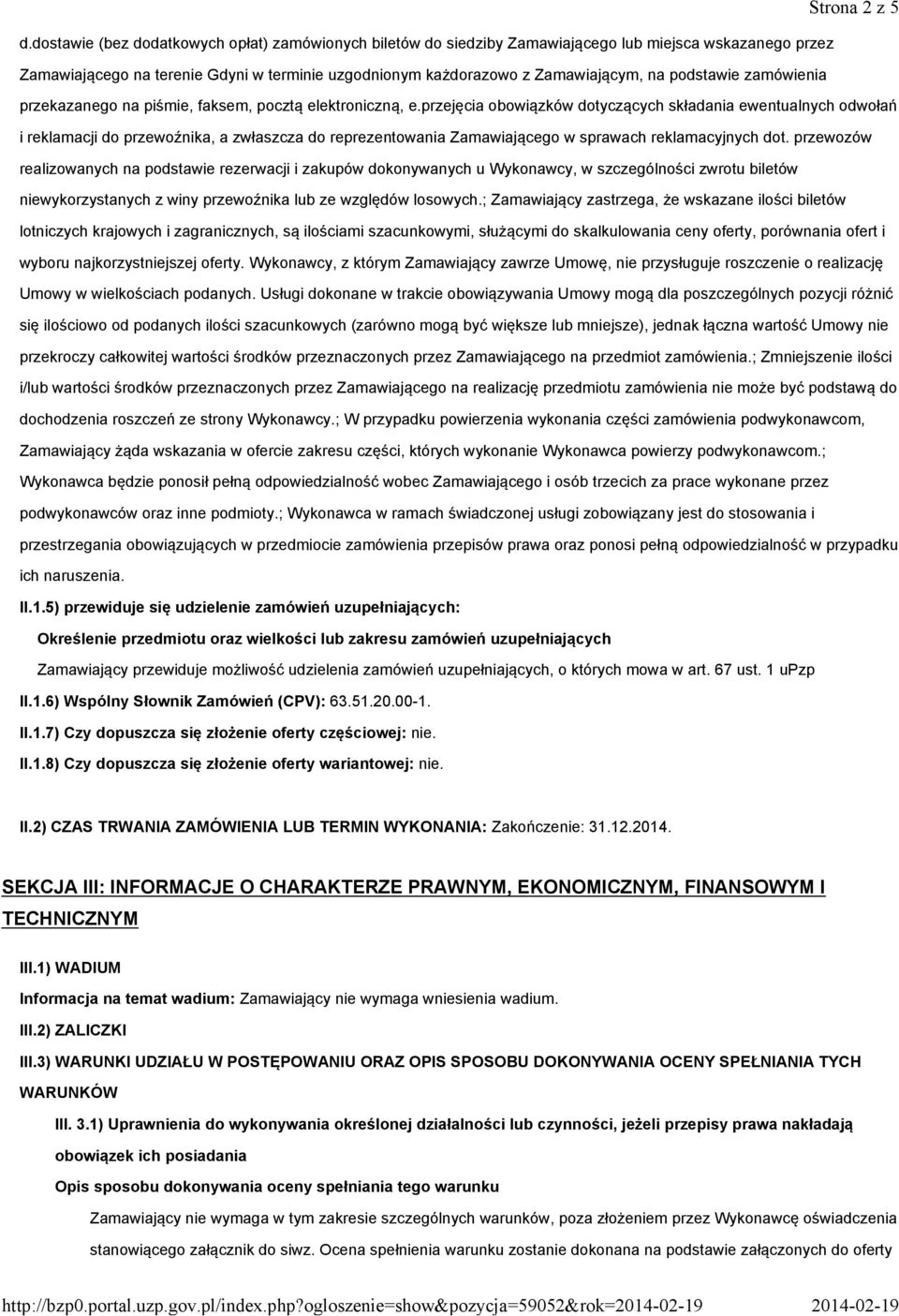 podstawie zamówienia przekazanego na piśmie, faksem, pocztą elektroniczną, e.