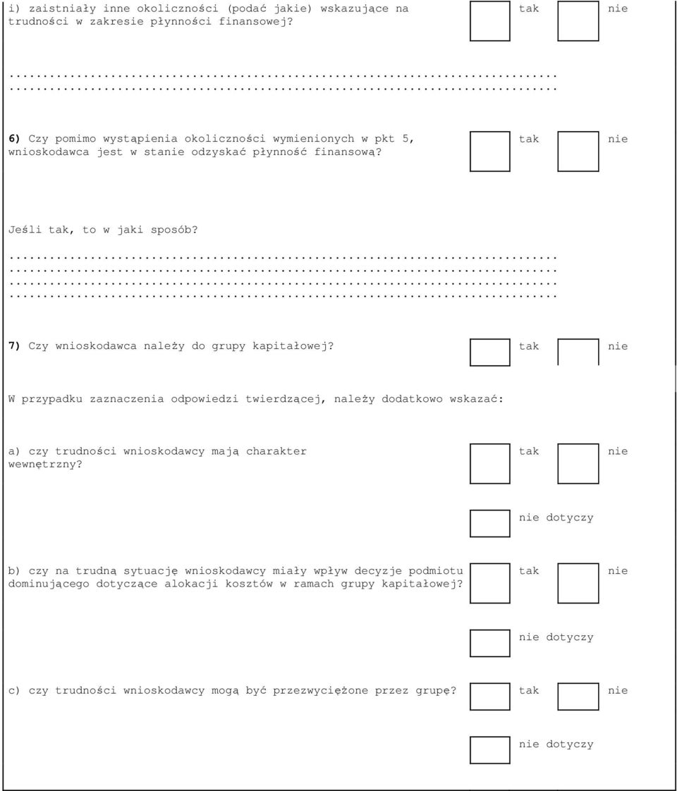 7) Czy wnioskodawca naleŝy do grupy kapitałowej?