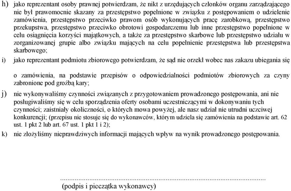 osiągnięcia korzyści majątkowych, a także za przestępstwo skarbowe lub przestępstwo udziału w zorganizowanej grupie albo związku mających na celu popełnienie przestępstwa lub przestępstwa skarbowego;