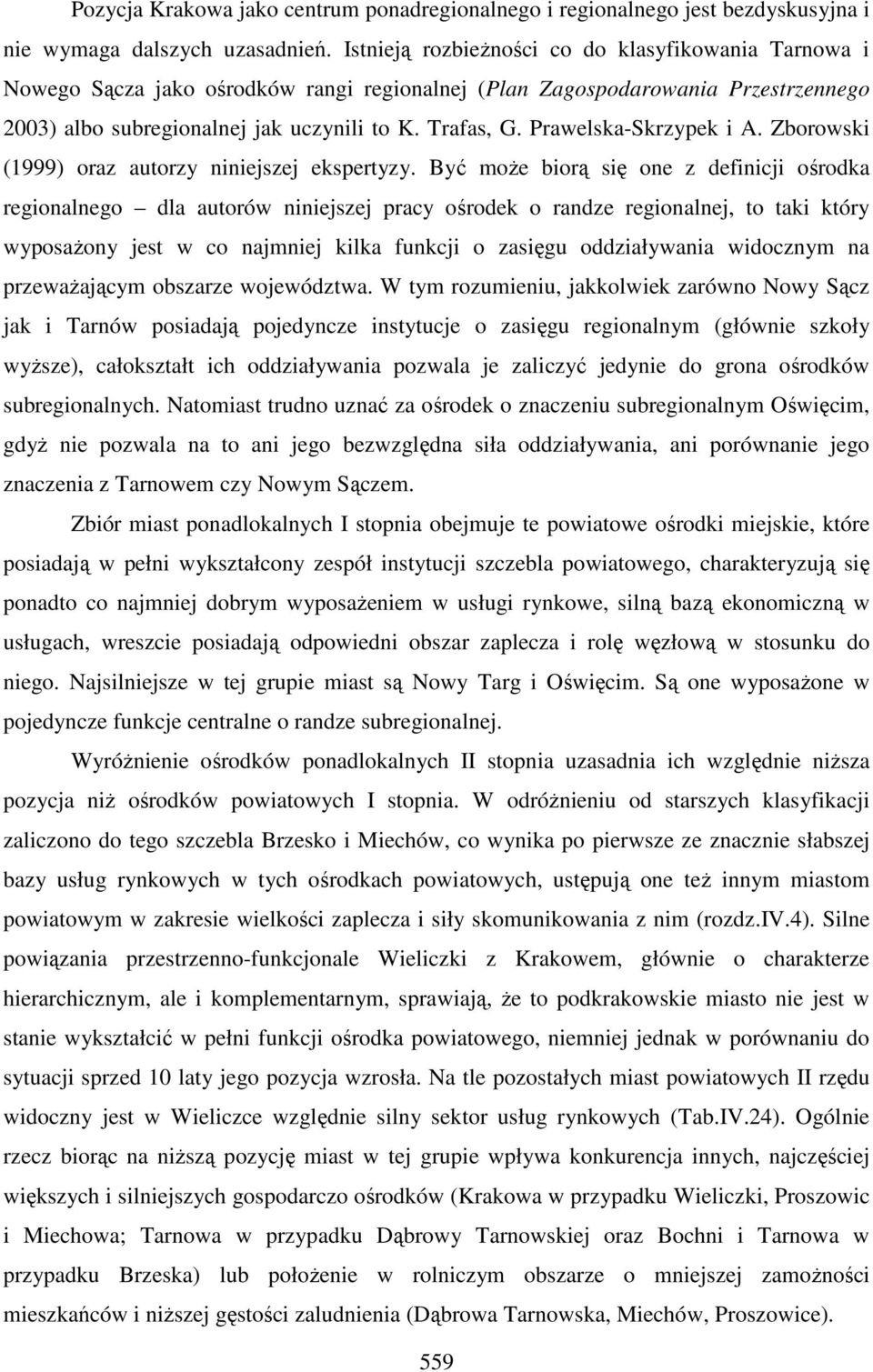 Prawelska-Skrzypek i A. Zborowski (1999) oraz autorzy niniejszej ekspertyzy.