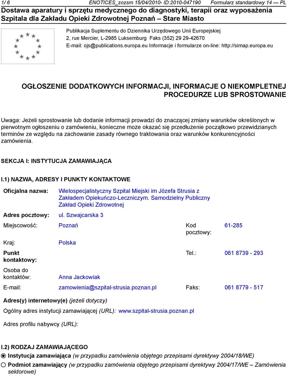 eu Informacje i formularze on-line: http://simap.europa.