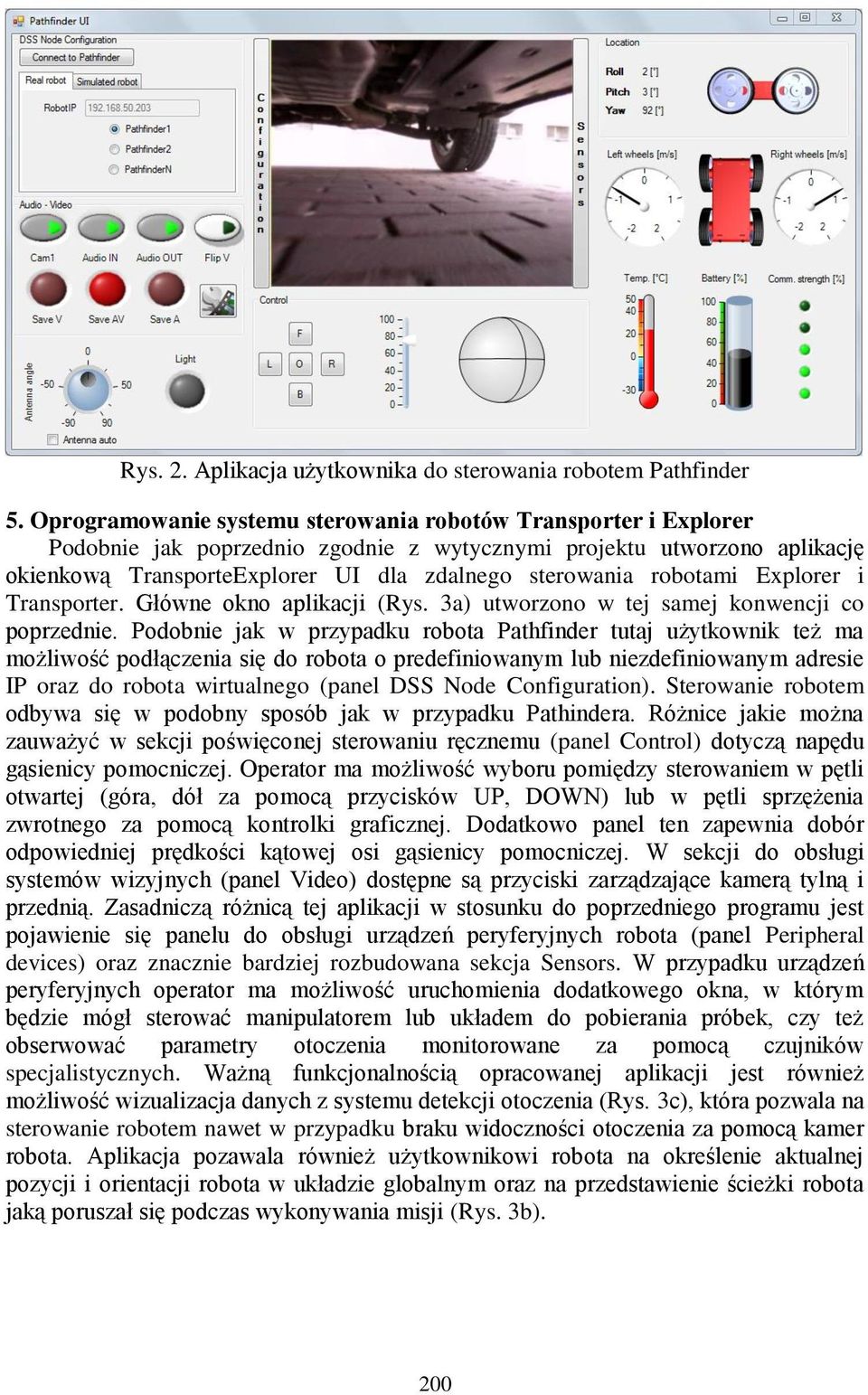 robotami Explorer i Transporter. Główne okno aplikacji (Rys. 3a) utworzono w tej samej konwencji co poprzednie.