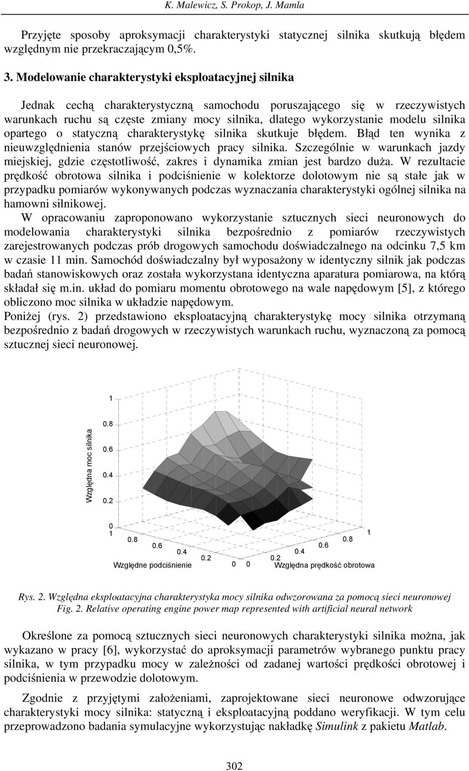 silnika opartego o statyczn charakterystyk silnika skutkuje b dem. B d ten wynika z nieuwzgl dnienia stanów przej ciowych pracy silnika.