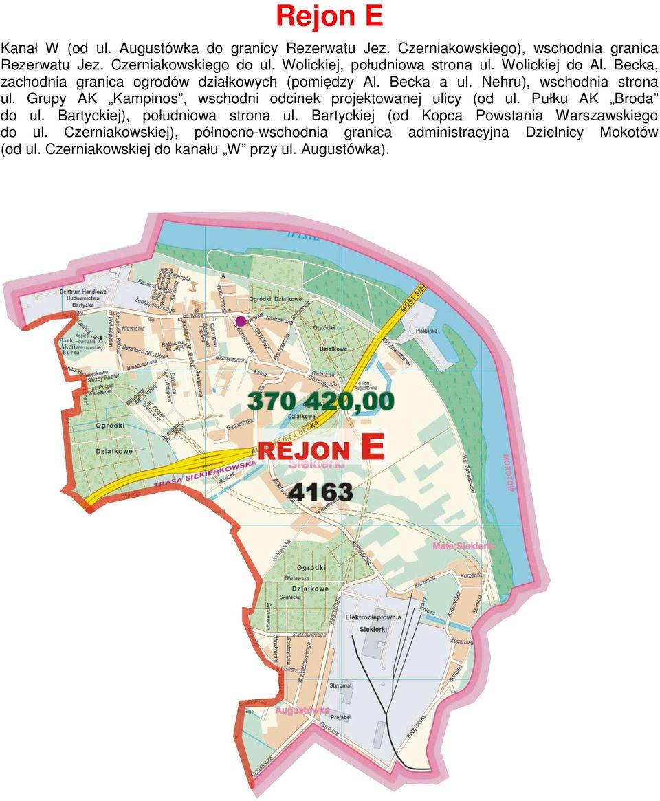 Grupy AK Kampinos, wschodni odcinek projektowanej ulicy (od ul. Pułku AK Broda do ul. Bartyckiej), południowa strona ul.