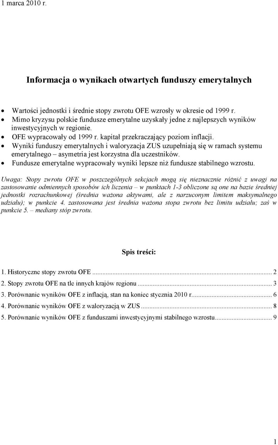 Wyniki funduszy emerytalnych i waloryzacja ZUS uzupełniają się w ramach systemu emerytalnego asymetria jest korzystna dla uczestników.