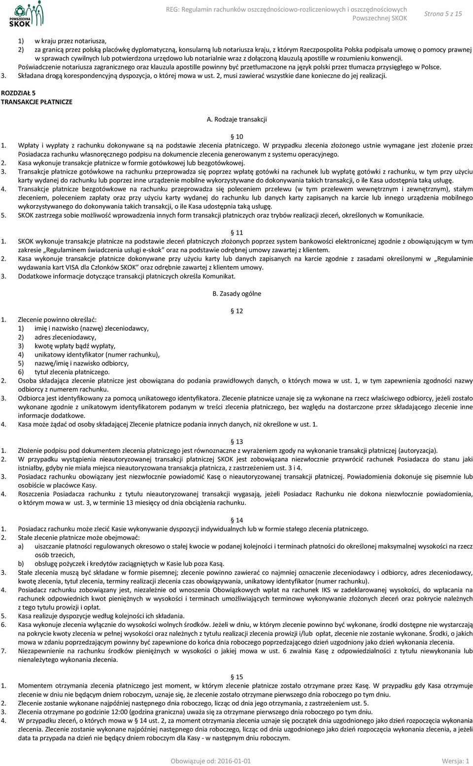 Poświadczenie notariusza zagranicznego oraz klauzula apostille powinny być przetłumaczone na język polski przez tłumacza przysięgłego w Polsce. 3.