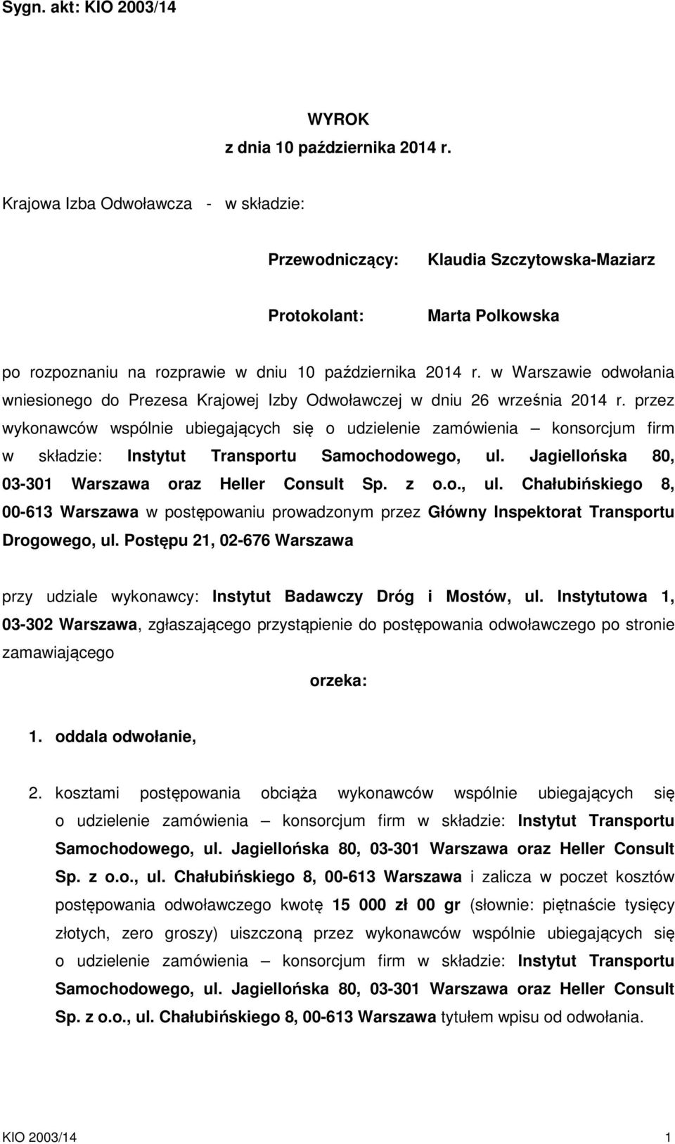 w Warszawie odwołania wniesionego do Prezesa Krajowej Izby Odwoławczej w dniu 26 września 2014 r.