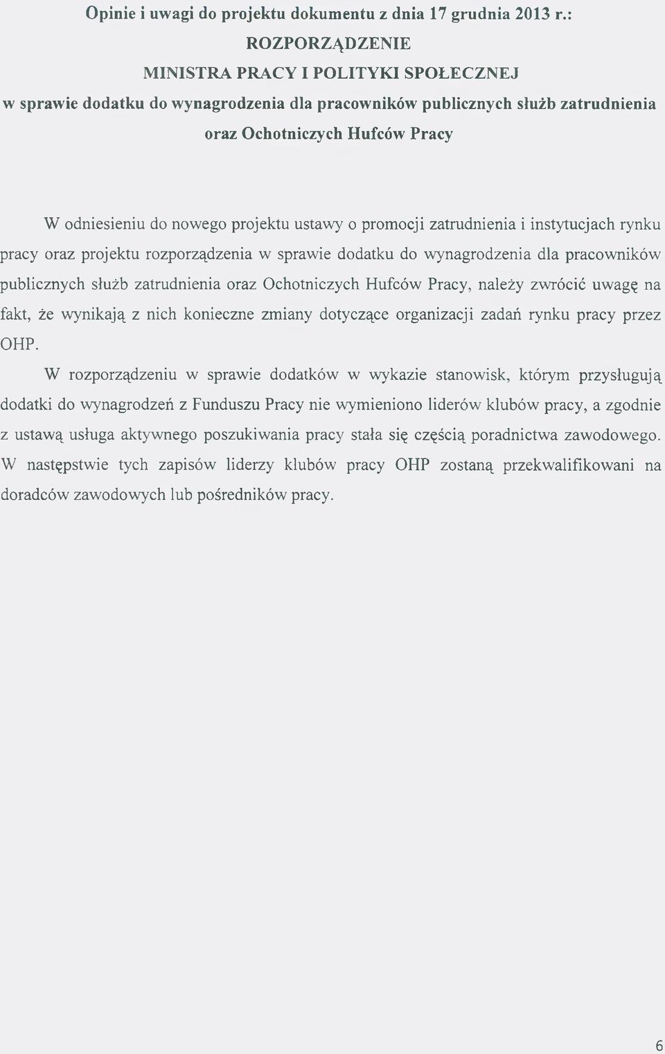 ustawy o promocji zatrudnienia i instytucjach rynku pracy oraz projektu rozporządzenia w sprawie dodatku do wynagrodzenia dla pracowników publicznych służb zatrudnienia oraz Ochotniczych Hufców