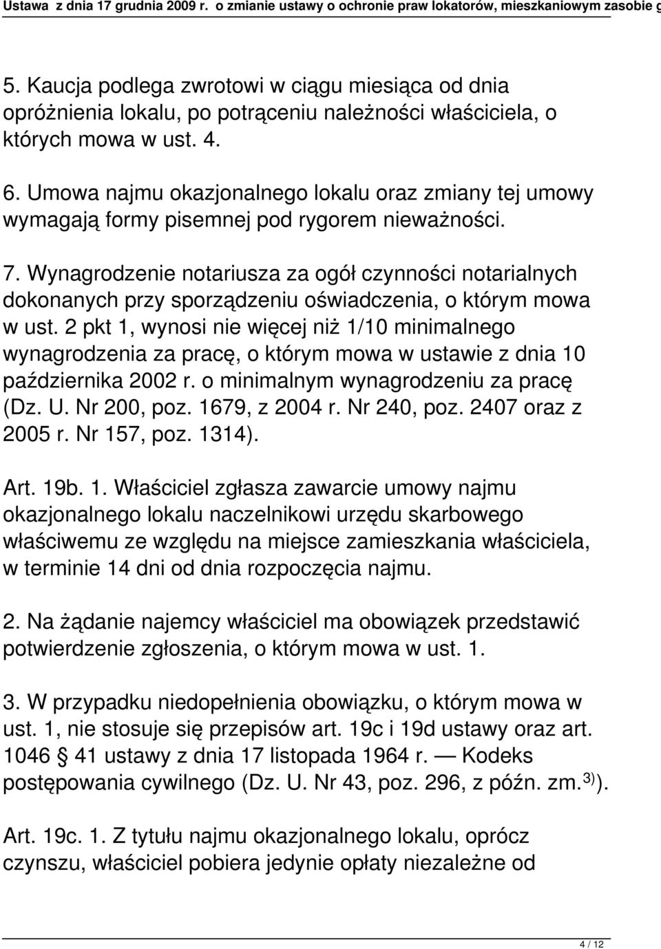 Wynagrodzenie notariusza za ogół czynności notarialnych dokonanych przy sporządzeniu oświadczenia, o którym mowa w ust.