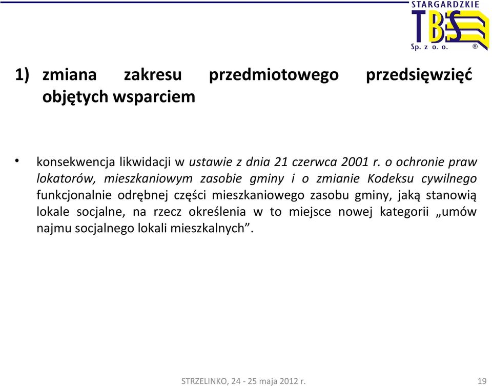 o ochronie praw lokatorów, mieszkaniowym zasobie gminy i o zmianie Kodeksu cywilnego funkcjonalnie