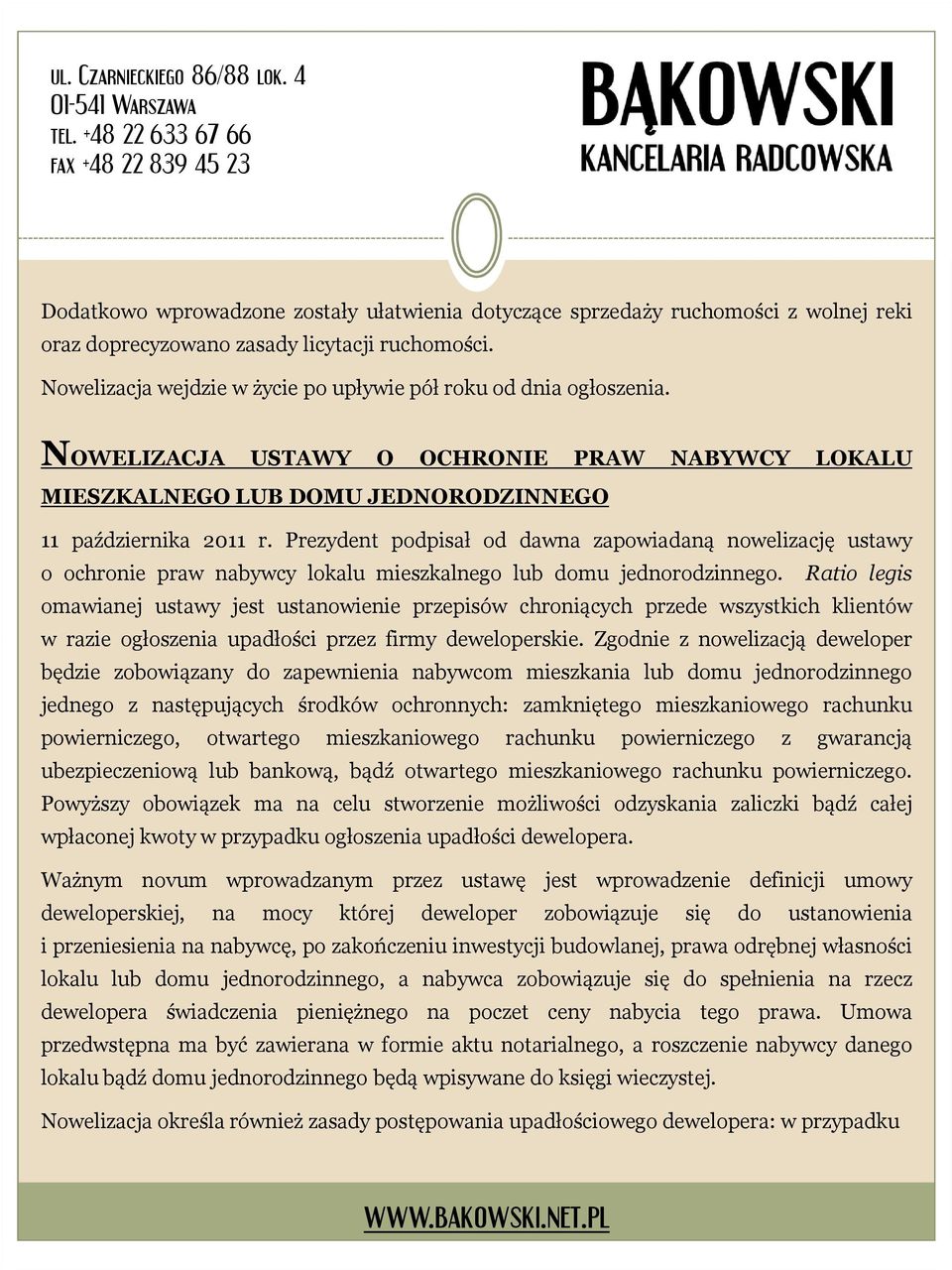 Prezydent podpisał od dawna zapowiadaną nowelizację ustawy o ochronie praw nabywcy lokalu mieszkalnego lub domu jednorodzinnego.