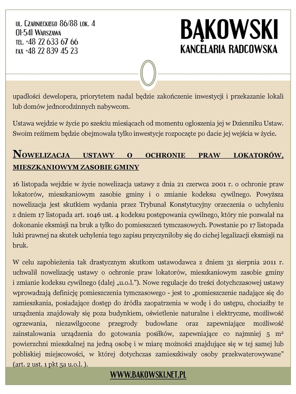 NOWELIZACJA USTAWY O OCHRONIE PRAW LOKATORÓW, MIESZKANIOWYM ZASOBIE GMINY 16listopadawejdziewżycienowelizacjaustawyzdnia21czerwca2001r.