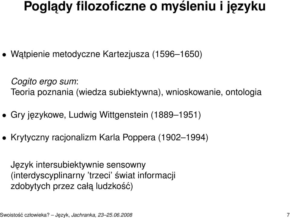 1951) Krytyczny racjonalizm Karla Poppera (1902 1994) Język intersubiektywnie sensowny