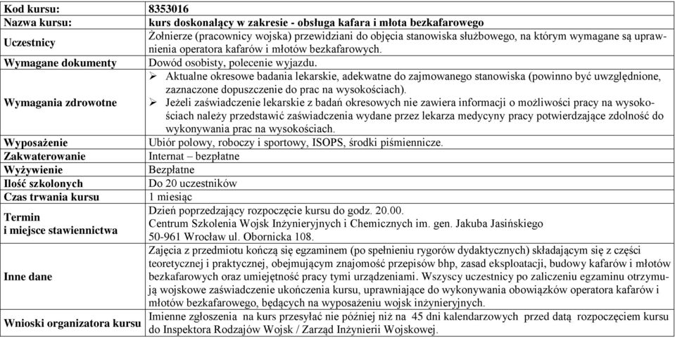 Aktualne okresowe badania lekarskie, adekwatne do zajmowanego stanowiska (powinno być uwzględnione, zaznaczone dopuszczenie do prac na wysokościach).