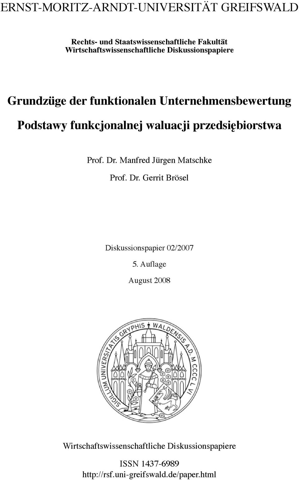 funkcjonalnej waluacji przedsiębiorstwa Prof. Dr. Manfred Jürgen Matschke Prof. Dr. Gerrit Brösel Diskussionspapier 2/27 5.
