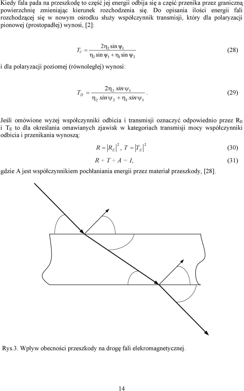 (równoległej) wynos: T V (8) η sn ψ η sn ψ T H.