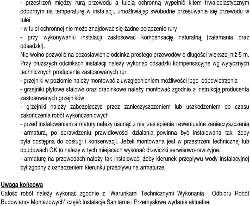 Nie wolno pozwoli na pozostawienie odcinka prostego przewodów o d ugo ci wi kszej ni 5 m.