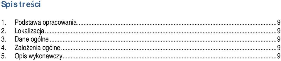Lokalizacja... 9 3. Dane ogólne.