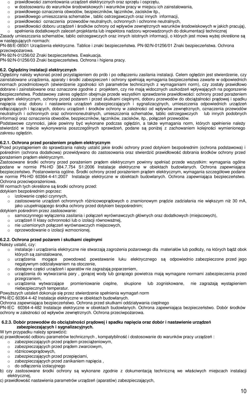 , prawidłweg umieszczania schematów, tablic strzegawczych raz innych infrmacji, prawidłwści znaczenia przewdów neutralnych, chrnnych i chrnne neutralnych, prawidłwści dbru urządzeń i śrdków chrny d