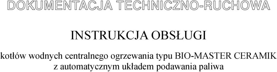 centralnego ogrzewania typu BIO-MASTER