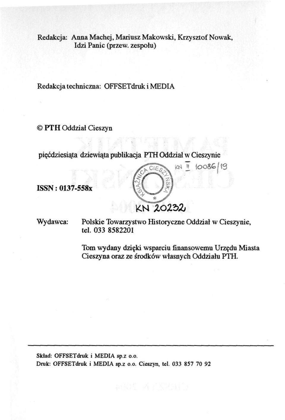 1 \oo&gj\s ISSN: 0137-558x Wydawca: Polskie Towarzystwo Historyczne Oddział w Cieszynie, tel.