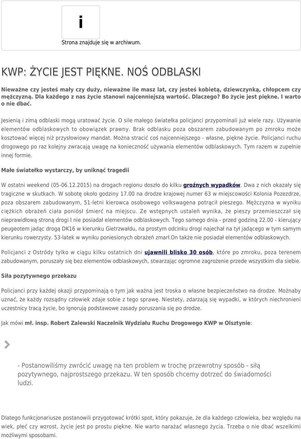 O sile małego światełka policjanci przypominali już wiele razy. Używanie elementów odblaskowych to obowiązek prawny.