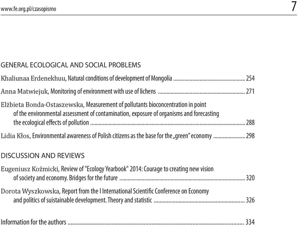 .. 271 Elżbieta Bonda-Ostaszewska, Measurement of pollutants bioconcentration in point of the environmental assessment of contamination, exposure of organisms and forecasting the ecological effects