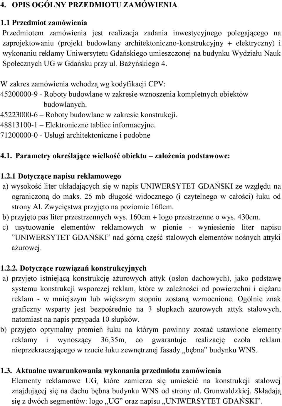 reklamy Uniwersytetu Gdańskiego umieszczonej na budynku Wydziału Nauk Społecznych UG w Gdańsku przy ul. Bażyńskiego 4.