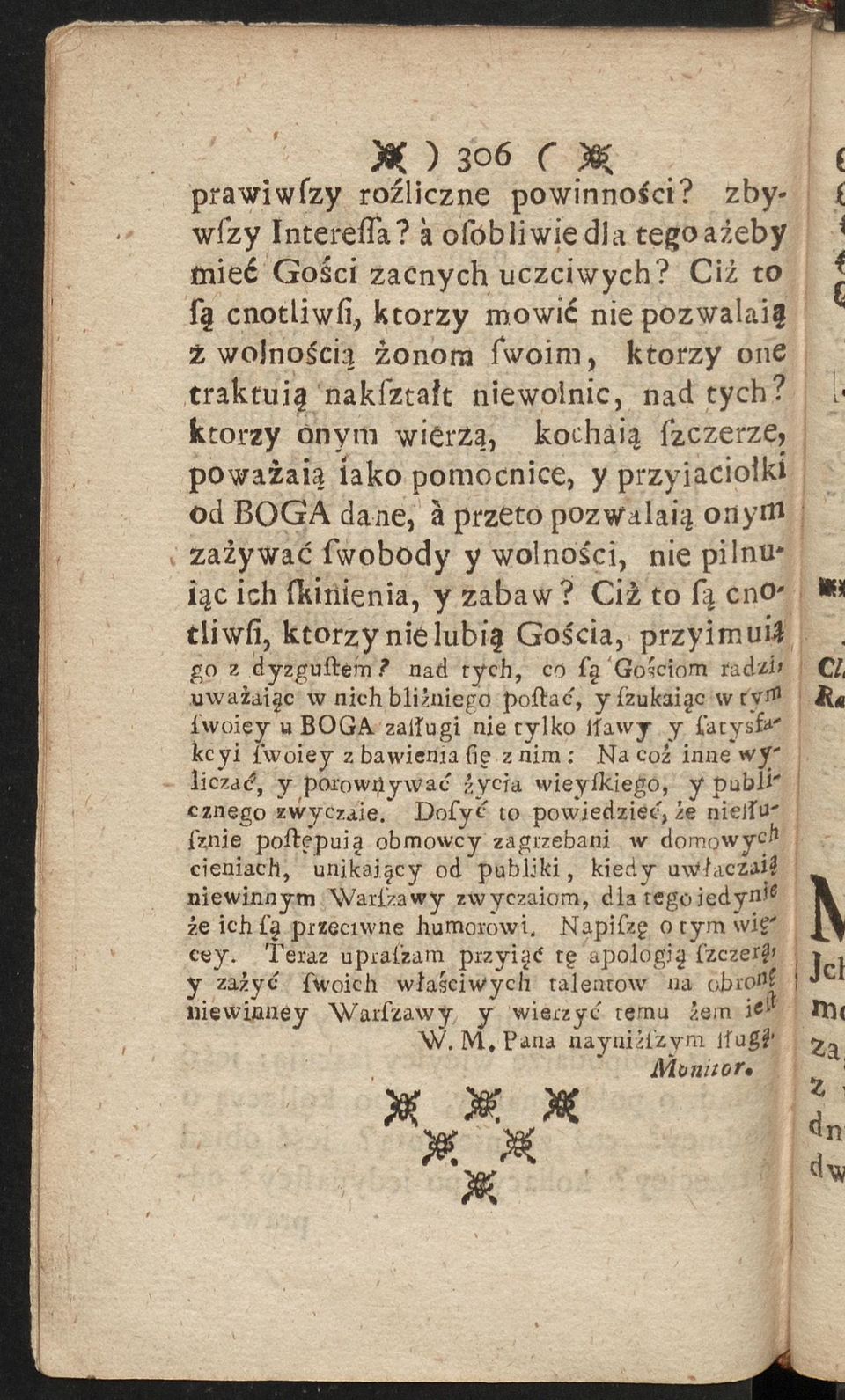 którzy ónym wierzą, kochaią fzczerze, powazaią lako pomocnice, у przyjaciółki od BOGA dane, à przeto pozwalaią onyrti zażywać fwobody y wolności, nie pi lnu* iąc ich fkinienia, y zabaw?