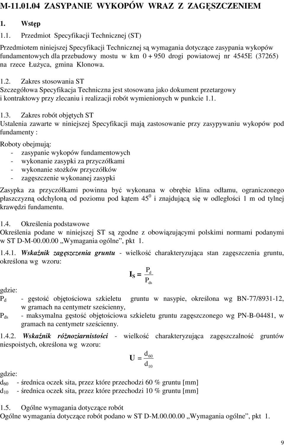 5) na rzece ŁuŜyca, gmina Klonowa. 1.2.