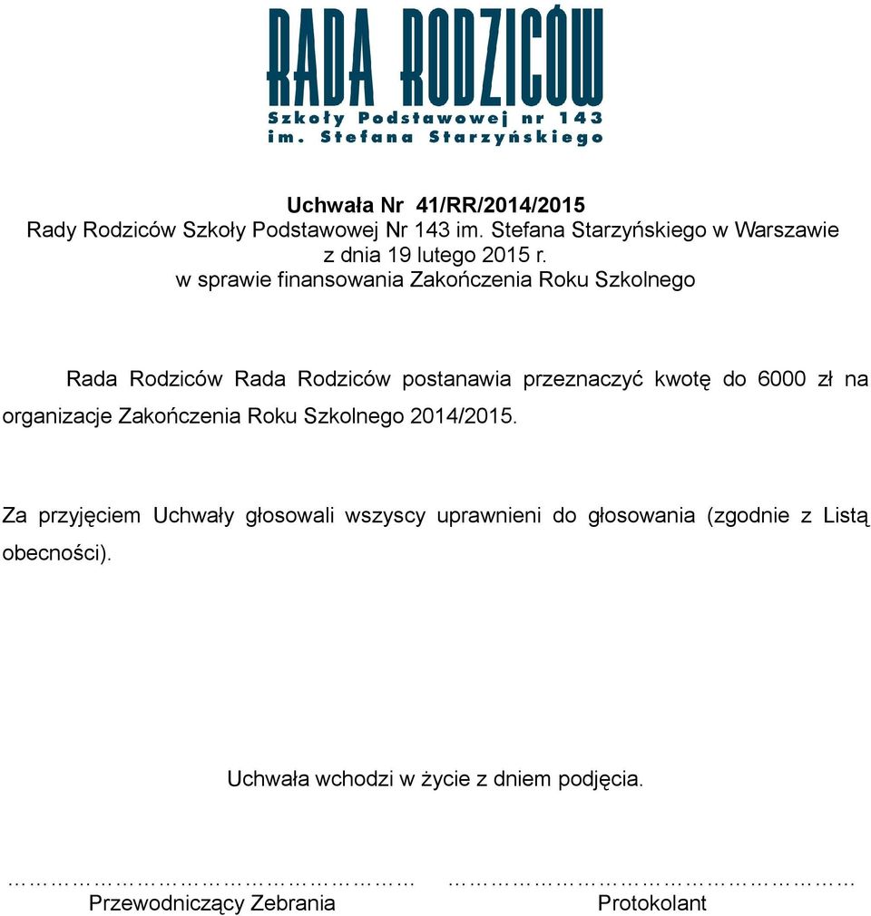 Rodziców postanawia przeznaczyć kwotę do 6000 zł