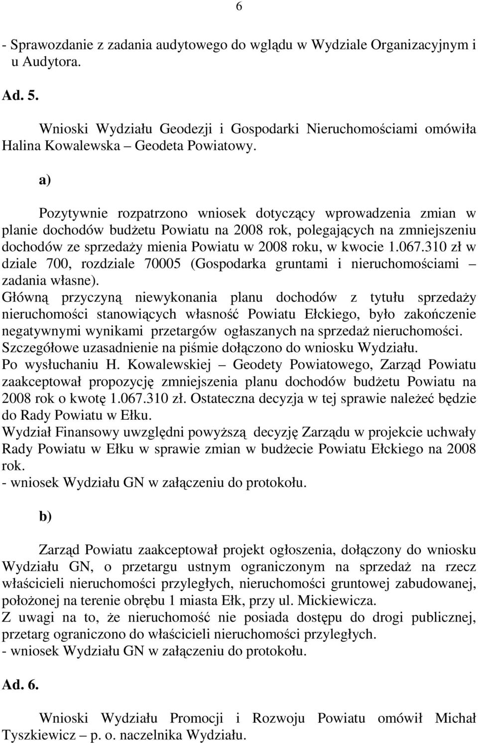 067.310 zł w dziale 700, rozdziale 70005 (Gospodarka gruntami i nieruchomościami zadania własne).